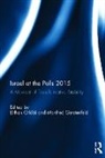 Eithan (Ariel University Orkibi, Eithan (EDT)/ Gerstenfeld Orkibi, Eithan Gerstenfeld Orkibi, Manfred Gerstenfeld, Manfred (Jerusalem Center for Public Affairs Gerstenfeld, Gerstenfeld Manfred... - Israel At the Polls 2015