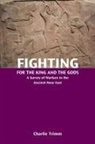 Not Available (NA), Charlie Trimm - Fighting for the King and the Gods