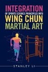 Stanley Li - Integration of Sports Science Principles into Wing Chun Martial Art