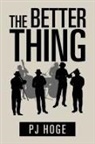 Pj Hoge - The Better Thing