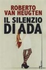 Roberto van Heugten, Roberto Van Heugten - Il silenzio di Ada