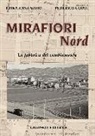 Federico Guiati, Erika Anna Savio - Mirafiori Nord. La fabbrica del cambiamento