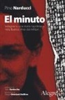 Giuseppe Narducci - El minuto. Indagine su una storia napoletana nella Buenos Aires dei militari