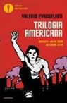 Valerio Evangelisti - Trilogia americana: Antracite-One big union-Noi saremo tutto