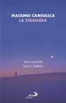 Massimo Camisasca - La straniera. Meditazioni sulla Chiesa