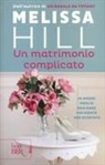 Melissa Hill - Un matrimonio complicato