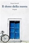 Pasqua Sannelli - Il dono della nuora