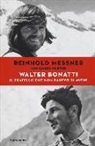 Sandro Filippini, Reinhold Messner - Walter Bonatti. Il fratello che non sapevo di avere