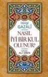 Ali Eren, Imam-I Gazali - Nasil Iyi Bir Kul Olunur