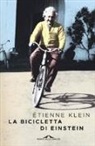 Étienne Klein - La bicicletta di Einstein