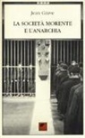 Jean Grave - La società morente e l'anarchia