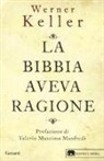 Werner Keller, J. Rehork - La Bibbia aveva ragione