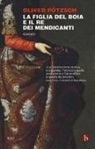 Oliver Pötzsch - La figlia del boia e il re dei mendicanti