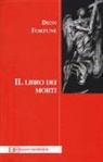 Dion Fortune, Dion Fortune - Il libro dei morti