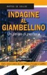 Matteo Di Giulio - Indagine al Giambellino. Un delitto di periferia