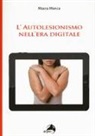 Maura Manca - L'autolesionismo nell'era digitale