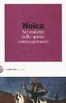 Constantin Noica - Sei malattie dello spirito contemporaneo