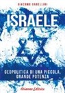 Giacomo Gabellini - Israele. Geopolitica di una piccola, grande potenza
