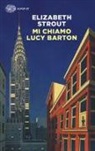 Elizabeth Strout - Mi chiamo Lucy Barton