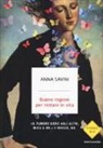 Anna Savini - Buone ragioni per restare in vita