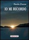 Paolo Ferro, E. Longheu - Io mi ricordo
