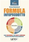 Tiziano Valentinuzzi - Formula infoprodotto. Come trasformare i tuoi talenti e competenze in un'attività online ad alto rendimento