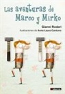 Gianni Rodari - Las aventuras de Marco y Mirko