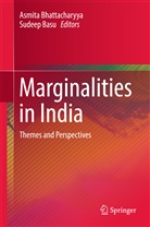 Basu, Basu, Sudeep Basu, Asmit Bhattacharyya, Asmita Bhattacharyya - Marginalities in India