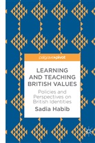 Sadia Habib - Learning and Teaching British Values
