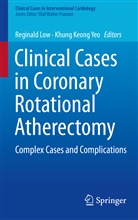 Keong Yeo, Keong Yeo, Reginal Low, Reginald Low, Khung Keong Yeo - Clinical Cases in Coronary Rotational Atherectomy