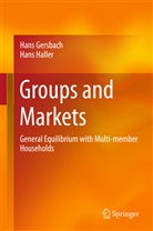 Han Gersbach, Hans Gersbach, Hans Haller - Groups and Markets