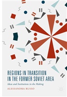 Alessandra Russo - Regions in Transition in the Former Soviet Area