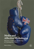 Darren Kelsey - Media and Affective Mythologies