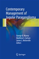 Matthew L. Carlson, Matthe L Carlson, Matthew L Carlson, James L Netterville, James Netterville, James L. Netterville... - Contemporary Management of Jugular Paraganglioma