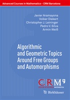 Javie Aramayona, Javier Aramayona, Volke Diekert, Volker Diekert, Chris Leininger, Christopher J. Leininger... - Algorithmic and Geometric Topics Around Free Groups and Automorphisms