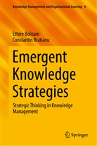 Ettor Bolisani, Ettore Bolisani, Constantin Bratianu - Emergent Knowledge Strategies