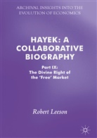 Rober Leeson, Robert Leeson - Hayek: A Collaborative Biography
