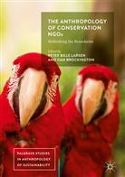 Pete Bille Larsen, Peter Bille Larsen, Brockington, Brockington, Dan Brockington, Peter Bille Larsen - The Anthropology of Conservation NGOs