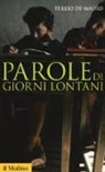 Tullio De Mauro - Parole di giorni lontani