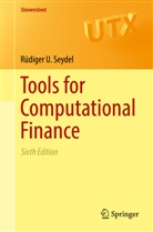 Rüdiger U Seydel, Rüdiger U. Seydel - Tools for Computational Finance