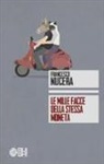 Francesco Nucera - Le mille facce della stessa moneta