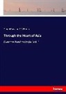 Gabrie Bonvalot, Gabriel Bonvalot, C B Pitman, C. B Pitman - Through the Heart of Asia