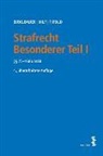 Alois Birklbauer, Alois (Dr. Birklbauer, Marianne Hilf, Marianne Johanna Hilf, Marianne Johanna (Dr Hilf, Alexa Tipold... - Strafrecht Besonderer Teil I  (f. Österreich). Tl.1