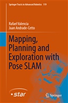 Juan Andrade-Cetto, Rafae Valencia, Rafael Valencia - Mapping, Planning and Exploration with Pose SLAM