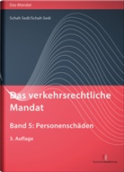 Cordul Schah Sedi, Cordula Schah Sedi, Michel Schah Sedi - Das verkehrsrechtliche Mandat - 5: Personenschäden