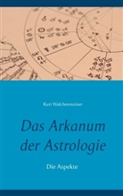 Kurt Walchensteiner - Das Arkanum der Astrologie - die Aspekte