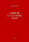 Jacques Breyer, Edition Le Bibliophore, Editions Le Bibliophore - Vaincre la seconde mort
