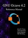 David Bateman, John W. Eaton, S¿ren Hauberg, Søren Hauberg - GNU Octave 4.2 Reference Manual