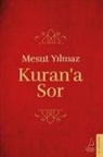 Mesut Yilmaz - Kurana Sor