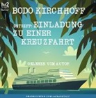 Bodo Kirchhoff, Bodo Kirchhoff - Betreff: Einladung zu einer Kreuzfahrt, Audio-CD (Audio book)